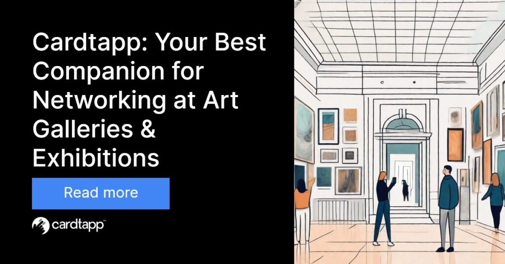 Cardtapp - Cardtapp: Your Best Companion for Networking at Art Galleries & Exhibitions