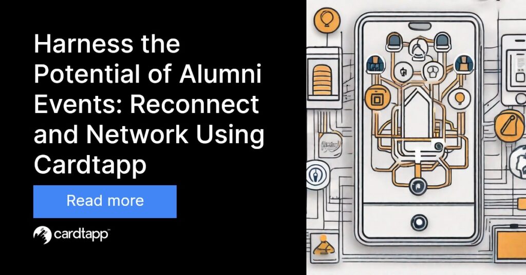 Cardtapp - Harness the Potential of Alumni Events: Reconnect and Network Using Cardtapp
