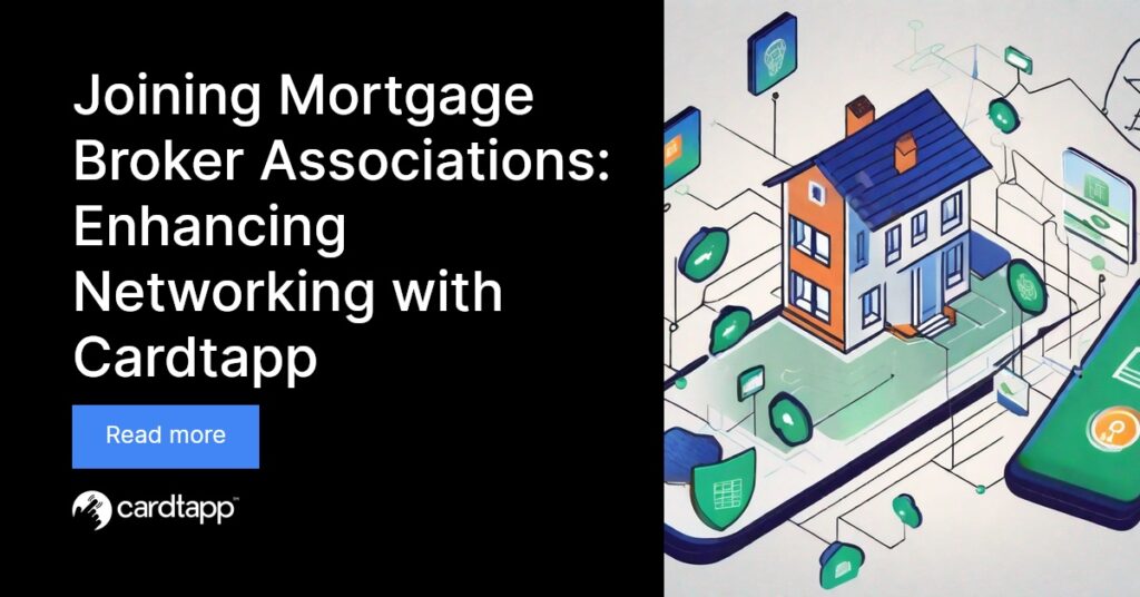 Cardtapp - Joining Mortgage Broker Associations: Enhancing Networking with Cardtapp