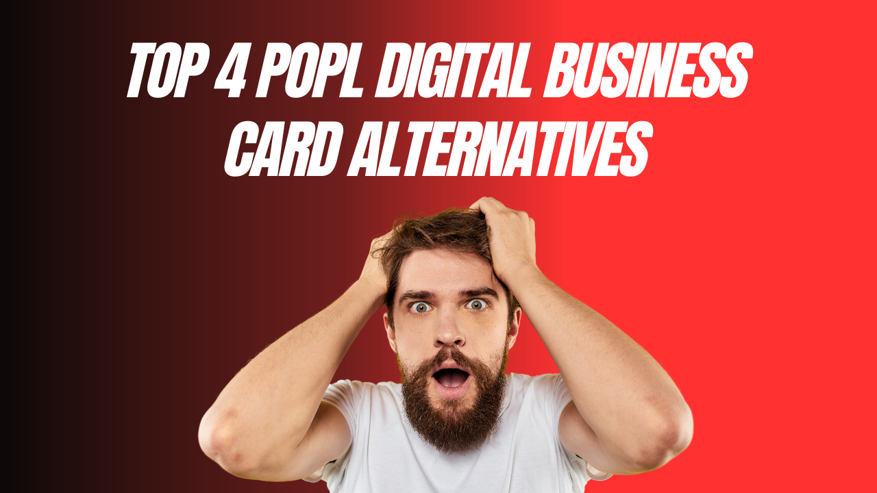 Top 4 Popl Digital Business Card Alternatives Cardtapp